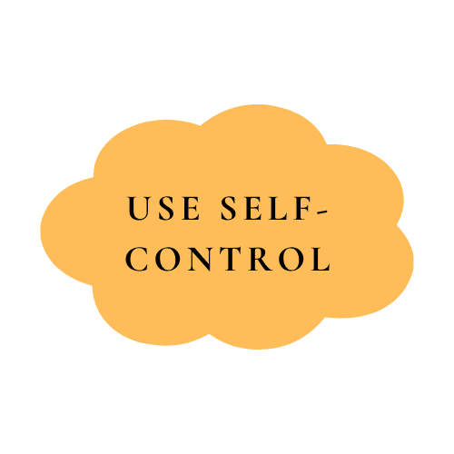 Yellow cloud with text: "Use Self-Control"